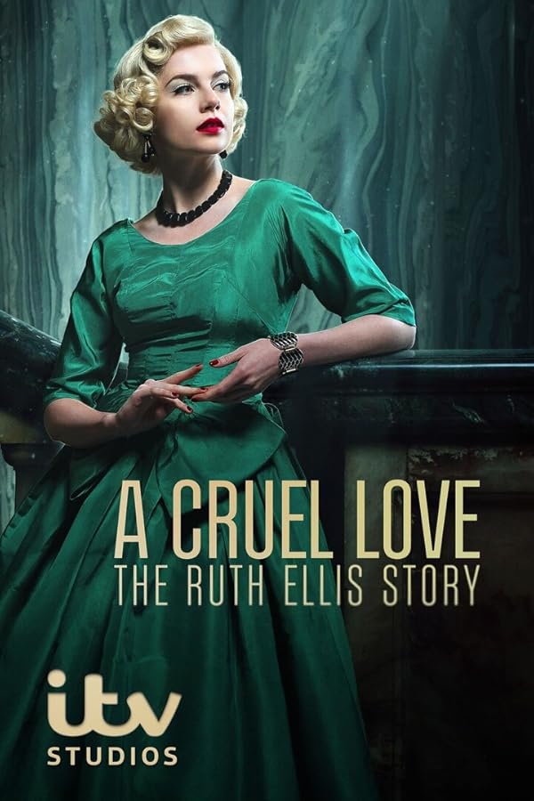 A Cruel Love: The Ruth Ellis Story