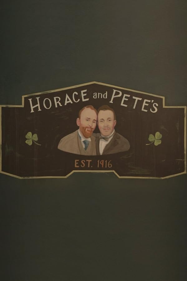Horace and Pete