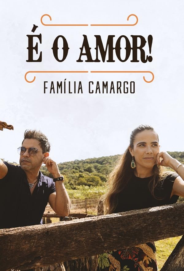 É o Amor: Família Camargo